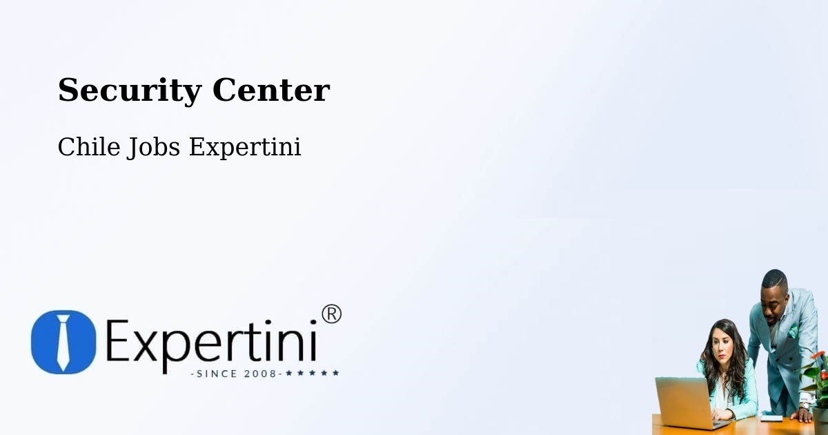 Security & Compliance – Panquehue - Chile Jobs Expertini